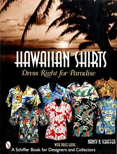 Pre-Owned HAWAIIAN SizeHIRTSize: Dress Right for Paradise (Sizechiffer Book for Designers & Collectors) Hardcover